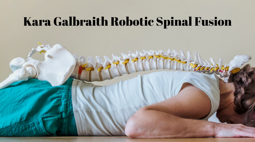 Kara Galbraith Robotic Spinal Fusion