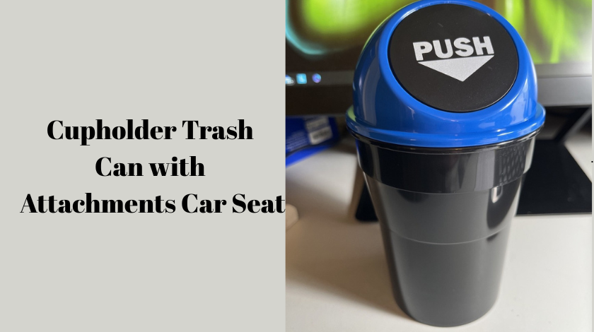 Cupholder Trash Can with Attachments Car Seat